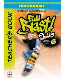 Full Blast Plus for Ukraine НУШ 6 Teacher's Book