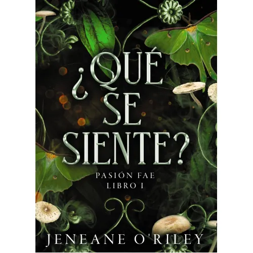 Pasión fae: Libro 1 ¿Qué se siente? (Spanish Edition) Paperback 