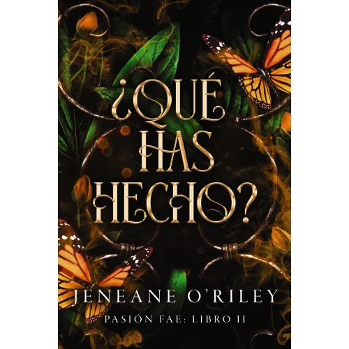 Pasión fae: Libro 2 ¿Qué has hecho? (Spanish Edition) Paperback