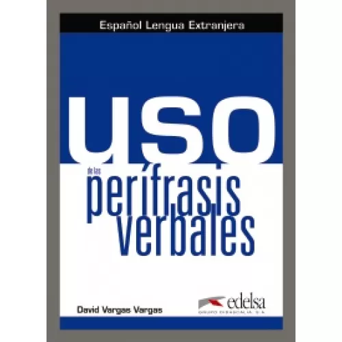 Uso de las Perifrasis Verbales: Libro del alumno