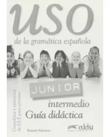 Uso de la gramática Junior - elemental: Guia didactica