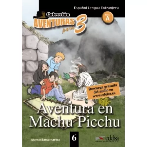 APT 6 (A2) Aventura en Machu Picchu 