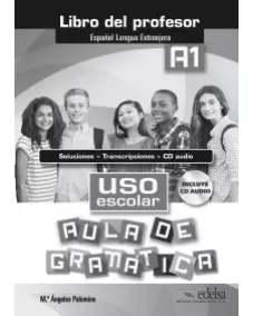 Uso escolar aula de gramatica A1: Libro del profesor