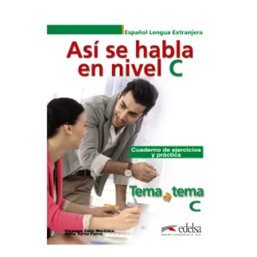 Tema a tema C Así se habla Cuaderno de ejercicios y práctica
