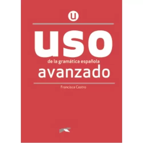 Uso de la gramática española - avanzado (nueva edicion)