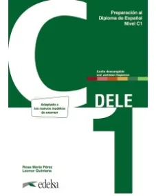 Preparación al DELE C1 Libro del alumno + audio descargable. NUEVA EDICIÓN
