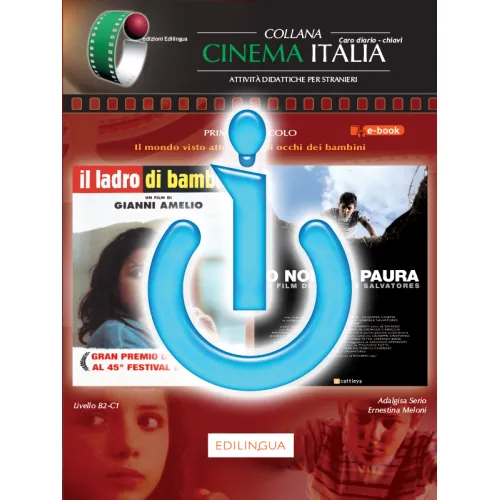 Cinema Italia 1 - Il ladro di bambini - Io non ho paura (B2-C1) – Libro di classe I-D-E-E (ebook)