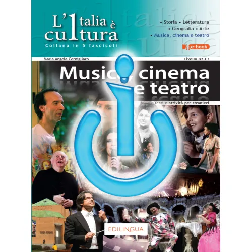L’Italia è cultura: MUSICA CINEMA TEATRO – Libro di classe I-D-E-E (ebook)