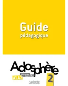 Adosphère 2: Guide pédagogique