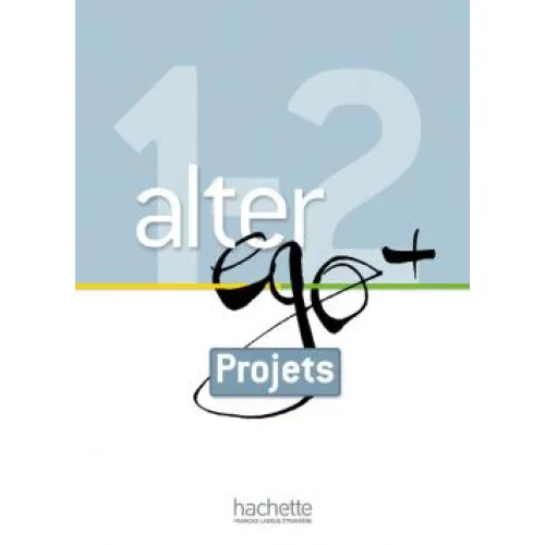 Alter Ego+ 1 & 2: Livret projets