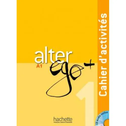Alter Ego+ 1: Cahier d'activités +CD Робочий зошит