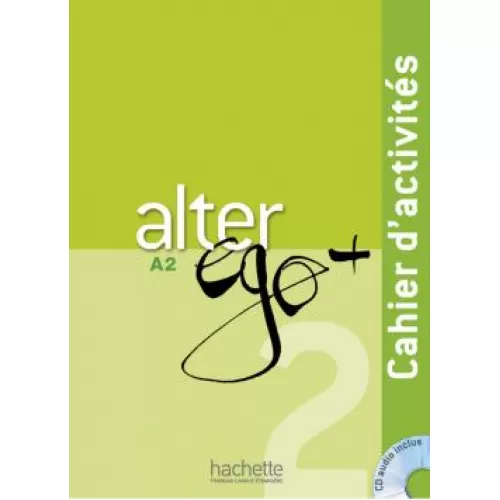 Alter Ego+ 2: Cahier d'activités +CD Рабочая тетрадь
