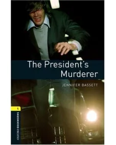 Oxford Bookworms Library Level 1: The President's Murderer (e-book)