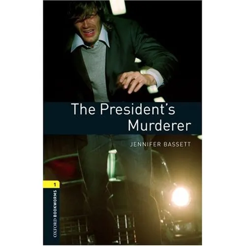 Oxford Bookworms Library Level 1: The President's Murderer (e-book)