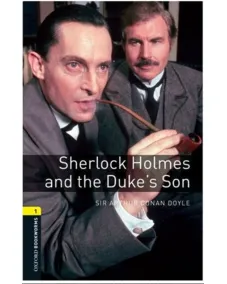 Oxford Bookworms Library Level 1: Sherlock Holmes and the Duke's Son (e-book)