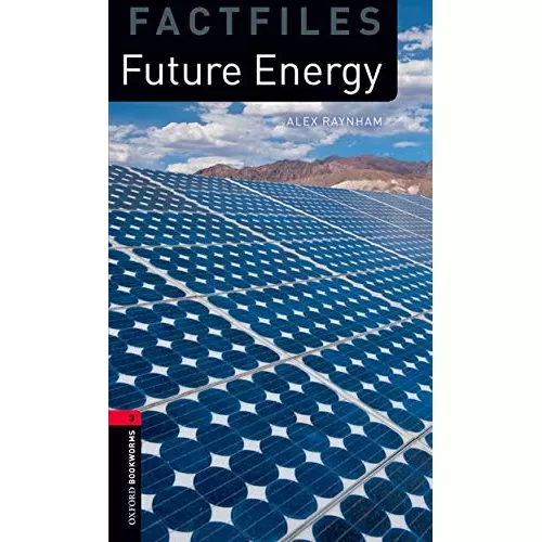 Oxford Bookworms Library Factfiles 3: Future Energy (e-book)