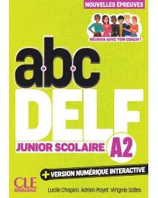 ABC Delf Junior Scolaire - Niveau A2 - 3ème édition