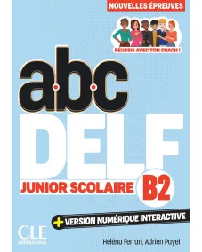 ABC DELF Junior Scolaire - Niveau B2 - 3ème édition