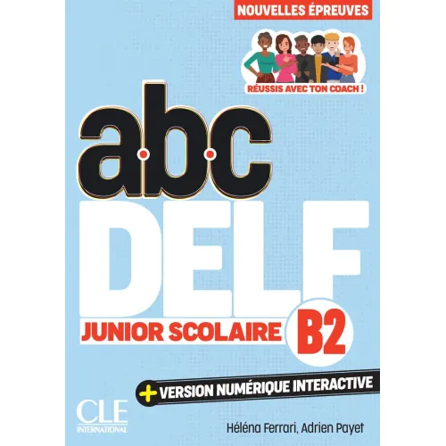 ABC DELF Junior Scolaire - Niveau B2 - 3ème édition
