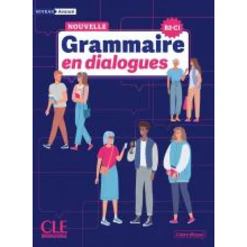 La Nouvelle Grammaire en dialogues - Niveau avancé (B2/C1) - Livre + Audio en ligne Пособие по грамматике