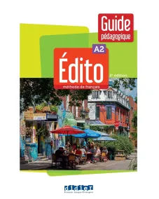 Édito A2 – édition 2022-2024 – Guide pédagogique Книга для учителя