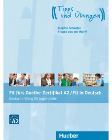 Fit fürs Goethe-Zertifikat A2 / Fit in Deutsch Lehrbuch mit Audio-CD Deutschprüfung für Jugendliche Книга для подготовке к экзаменам