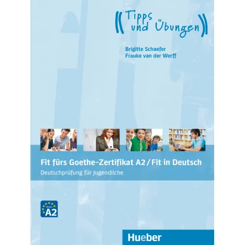 Fit fürs Goethe-Zertifikat A2 / Fit in Deutsch Lehrbuch mit Audio-CD Deutschprüfung für Jugendliche Книга з підготовки до іспитів