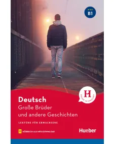 Lektüre für Erwachsene B1: Große Brüder und andere Geschichten - Lektüre mit Audios online