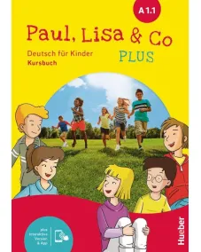 Paul, Lisa & Co PLUS A1.1 Kursbuch plus interaktive Version Учебник