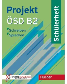 Projekt ÖSD B2 Schülerheft Schreiben – Sprechen Книга для подготовке к экзаменам