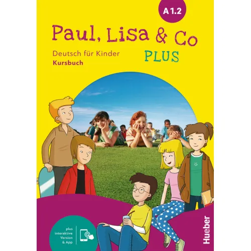 Paul, Lisa & Co PLUS A1.1 Kursbuch plus interaktive Version Учебник
