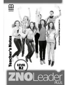 ZNO Leader Plus for Ukraine B2 Teacher's Notes Книга для вчителя
