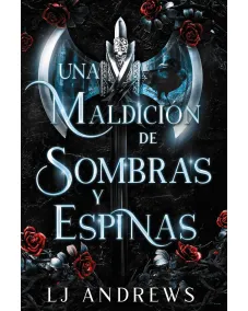 Reinos Rotos Libro1: Una maldición de sombras y espinas (Spanish Edition) Paperback