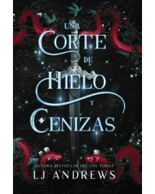 Reinos Rotos Libro2: Una corte de hielo y cenizas (Spanish Edition) Paperback