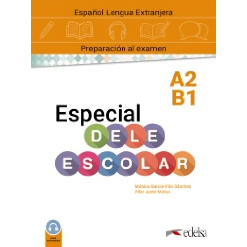 Especial DELE escolar A2-B1 Curso completo Книга з підготовки до іспитів