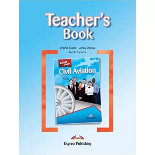 Career Paths Civil Aviation - Teacher's Guide Книга для вчителя