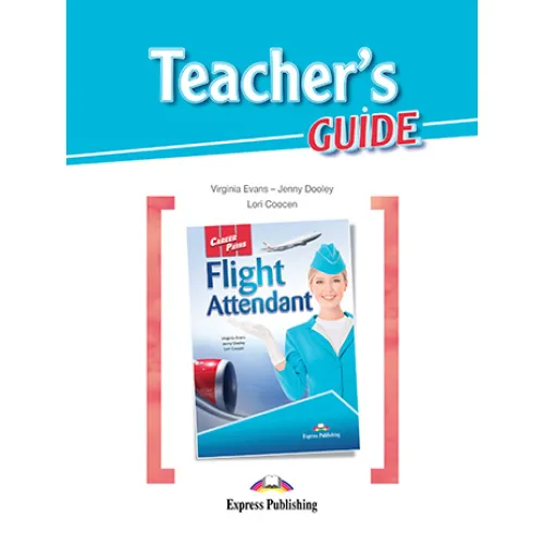 Career Paths Flight Attendant - Teacher's Guide Книга для учителя