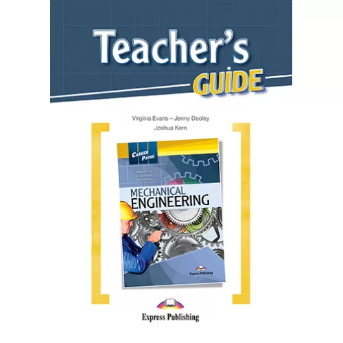 Career Paths Mechanical Engineering - Teacher's Guide Книга для учителя
