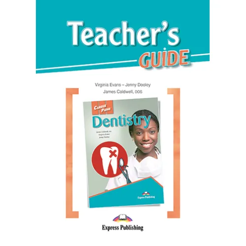Career Paths Dentistry - Teacher's Guide Книга для учителя