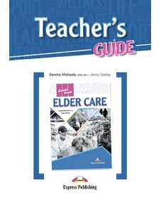 Career Paths Elder Care - Teacher's Guide