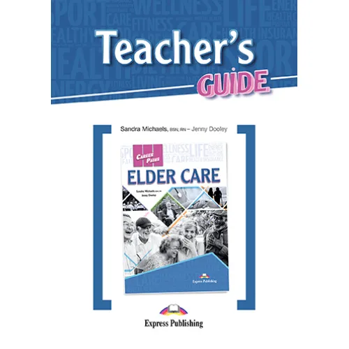 Career Paths Elder Care - Teacher's Guide Книга для вчителя