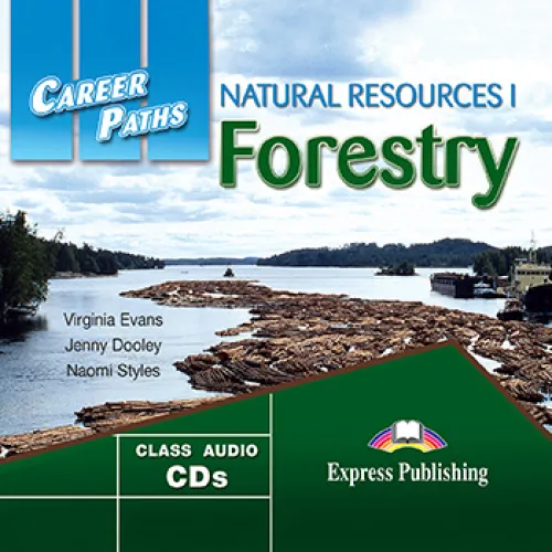Career Paths Natural Resources I Forestry - Class Audio Аудио записи
