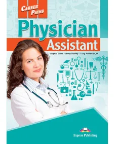 Career Paths Physician Assistant - Student's Book (with Digibooks App) Учебник