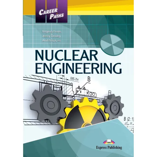 Career Paths Nuclear Engineering - Student's Book (with Digibooks App) Учебник