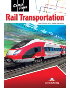 Career Paths Rail Transportation - Student's Book (with Digibooks App) Учебник