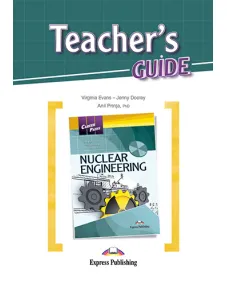 Career Paths Nuclear Engineering - Teacher's Guide