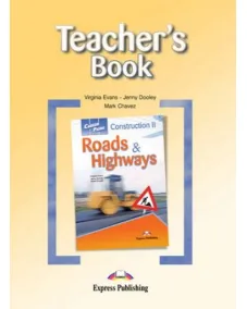 Career Paths Construction II Roads & Highways - Teacher's Guide