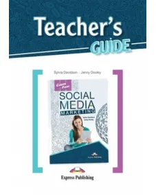 Career Paths Social Media Marketing - Teacher's Guide Книга для учителя