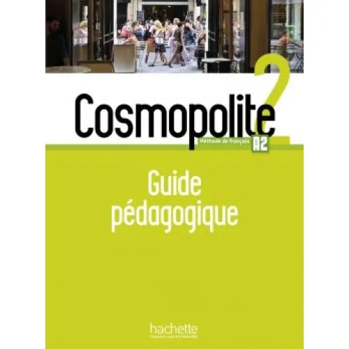 COSMOPOLITE 2: Guide pédagogique