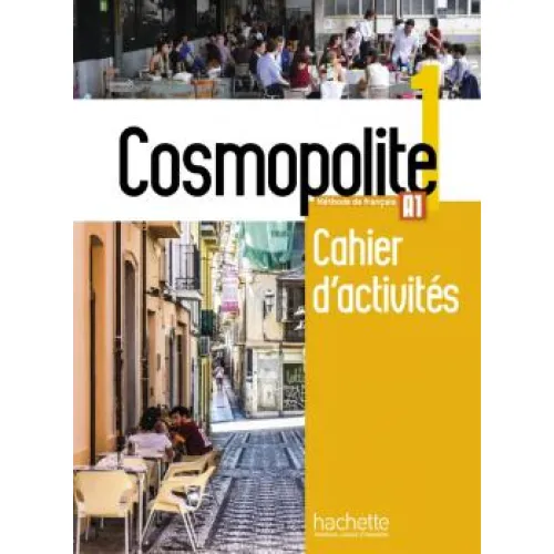 COSMOPOLITE 1: Cahier d'activités